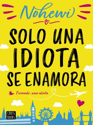 cover image of Solo una idiota se enamora